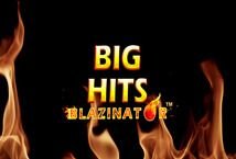 Big Hits Blazinator